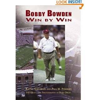 Bobby Bowden Win by Win by Ray G. Schneider, Paul M. Pedersen and 