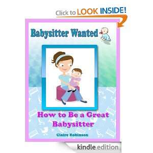  Babysitter Wanted How to Be a Great Babysitter eBook 