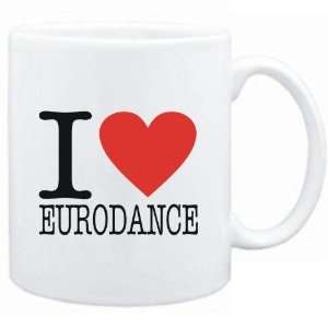  Mug White  I LOVE Eurodance  Music