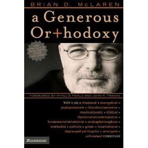 Orthodoxy Why I am a missional, evangelical, post/protestant, liberal 