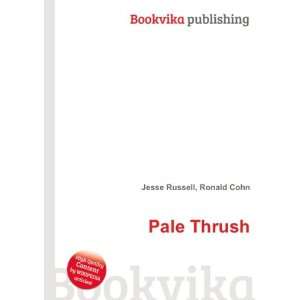  Pale Thrush Ronald Cohn Jesse Russell Books