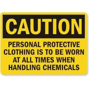   Times When Handling Chemicals Plastic Sign, 10 x 7
