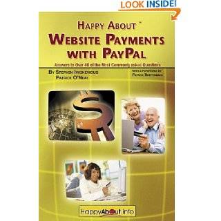 Happy About Website Payments with PayPal Answers to Over 40 of the 