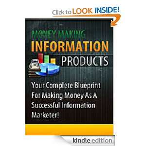 Money Making Information Products  Your Complete Blueprint For Making 
