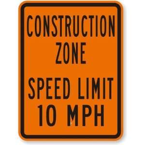 Construction Zone Speed Limit 10 MPH Fluorescent Orange 