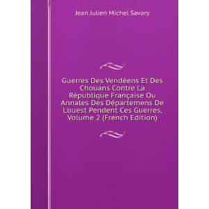   Guerres, Volume 2 (French Edition) Jean Julien Michel Savary Books