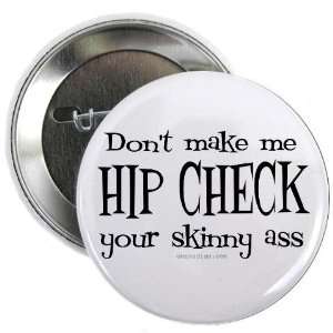  Hip Check Button Sports 2.25 Button by  Arts 