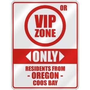  VIP ZONE  ONLY RESIDENTS FROM COOS BAY  PARKING SIGN USA 