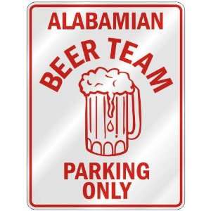   BEER TEAM PARKING ONLY  PARKING SIGN STATE ALABAMA