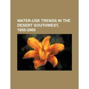  Water use trends in the Desert Southwest, 1950 2000 