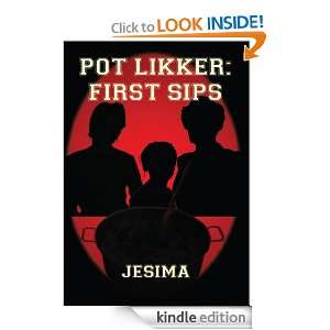 POT LIKKER FIRST SIPS JESIMA  Kindle Store