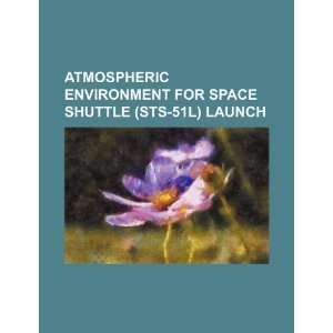   space shuttle (STS 51L) launch (9781234548162) U.S. Government Books