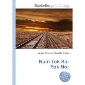  Nam Tok Sai Yok Noi Ronald Cohn Jesse Russell Books