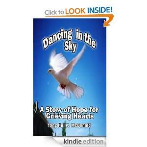 Dancing in the Sky A Story of Hope for Grieving Hearts Yong Hui 