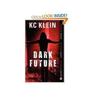  Dark Future (9780062117045) K. C. Klein Books