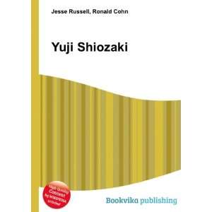  Yuji Shiozaki Ronald Cohn Jesse Russell Books