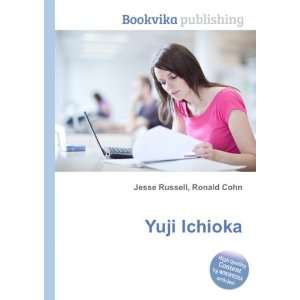  Yuji Ichioka Ronald Cohn Jesse Russell Books