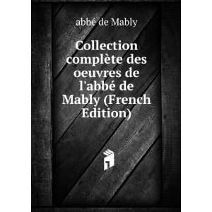   abbÃ© de Mably (French Edition) abbÃ© de Mably  Books