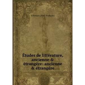   re ancienne & Ã©trangÃ¨re Villemain (Abel  FranÃ§ois) Books