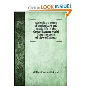  Agricola ; a study of agriculture and rustic life in the 