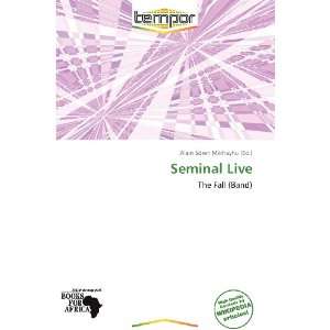  Seminal Live (9786138773399) Alain Sören Mikhayhu Books