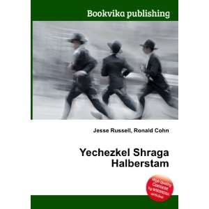    Yechezkel Shraga Halberstam Ronald Cohn Jesse Russell Books