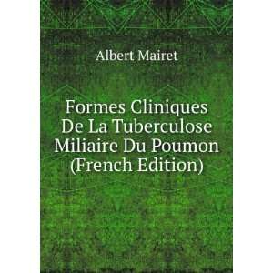   Miliaire Du Poumon (French Edition) Albert Mairet  Books