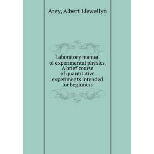   intended for beginners. Albert Llewellyn. Arey  Books