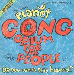 Planet Gong   Opium For The People (picture sleeve, 70s  