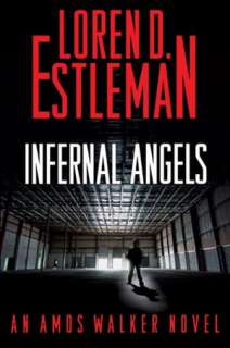   Infernal Angels (Amos Walker Series #21) by Loren D 