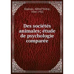   de psychologie compareÌe Alfred Victor, 1844 1922 Espinas Books