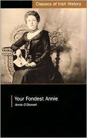Your Fondest Annie Letters from Annie ODonnell to James P. Phelan 