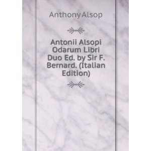   by Sir F. Bernard. (Italian Edition) Anthony Alsop  Books
