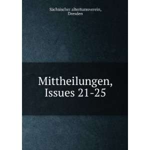   , Issues 21 25 Dresden SÃ¤chsischer altertumsverein Books