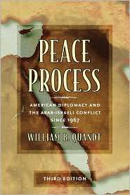 Peace Process American Diplomacy and the Arab Israeli Conflict since 