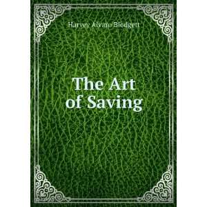  The Art of Saving Harvey Alvaro Blodgett Books