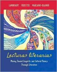 Lecturas Literarias Moving Toward Linguistic and Cultural Fluency 