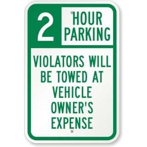  2 Hour Parking   Violators Will Be Towed At Vehicle Owner 
