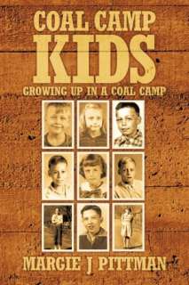   Coal Camp Kids by Margie J Pittman, AuthorHouse 