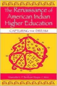 The Renaissance of American Indian Higher Education Capturing the 