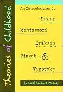 Theories of Childhood An Introduction to Dewey, Montessor, Erickson 