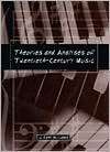 Theories and Analyses of Twentieth Century Music, (015500316X), J 