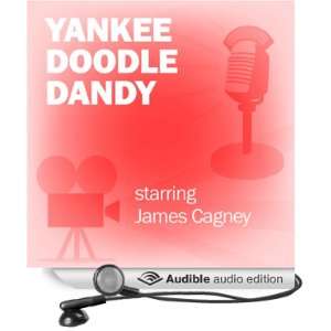 Yankee Doodle Dandy Classic Movies on the Radio [Unabridged 