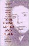   To Be Young, Gifted, and Black Lorraine Hansberry in 