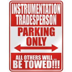   INSTRUMENTATION TRADESPERSON PARKING ONLY  PARKING SIGN 