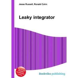 Leaky integrator Ronald Cohn Jesse Russell  Books