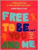 Free to Be  You and Me A Different Kind of Book for Children and 