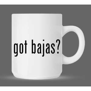  got bajas?   Funny Humor Ceramic 11oz Coffee Mug Cup 