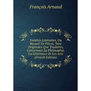   LittÃ©rature Et Les Arts (French Edition) FranÃ§ois Arnaud Books