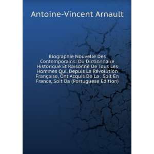   France, Soit Da (Portuguese Edition) Antoine Vincent Arnault Books